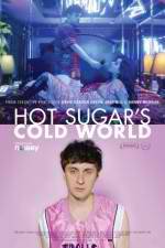 Watch Hot Sugar's Cold World 123netflix