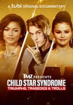 Watch TMZ Presents: Child Star Syndrome: Triumphs, Tragedies & Trolls Online 123netflix