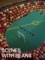 Watch Scenes with Beans (Short 1976) Nowvideo