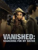 Watch Vanished: Searching for My Sister Sockshare