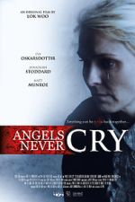 Watch Angels Never Cry Online 123netflix