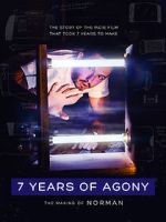 Watch 7 Years of Agony: The Making of Norman Online 123netflix