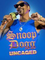 Watch Snoop Dogg: Uncaged Online 123netflix