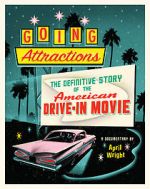 Watch Going Attractions: The Definitive Story of the American Drive-in Movie Online 123netflix