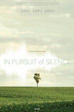 Watch In Pursuit of Silence 123netflix