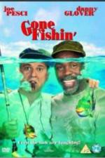 Watch Gone Fishin' Online 123netflix