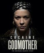 Watch Cocaine Godmother Online 123netflix