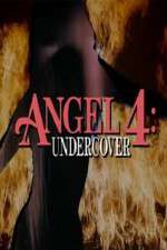 Watch Angel 4: Undercover Online 123netflix