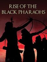 Watch The Rise of the Black Pharaohs Online 123netflix