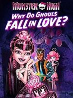Watch Monster High: Why Do Ghouls Fall in Love? 123netflix
