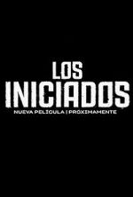 Watch Los Iniciados 123netflix