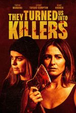Watch They Turned Us Into Killers Online 123netflix