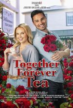 Watch Together Forever Tea 123netflix