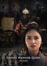 Watch China\'s Warrior Queen - Fu Hao (TV Special 2022) Online 123netflix