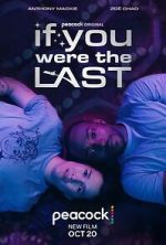 Watch If You Were the Last 123netflix