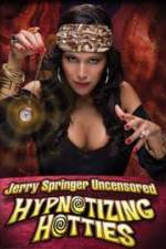 Watch Jerry Springer Hypnotizing Hotties Online 123netflix