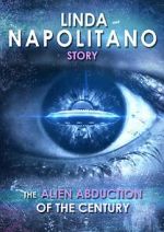 Watch Linda Napolitano: The Alien Abduction of the Century Alluc