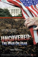 Watch Uncovered The Whole Truth About the Iraq War 123netflix