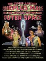 Watch The Interplanetary Surplus Male and Amazon Women of Outer Space 123netflix