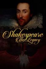 Watch Shakespeare: The Legacy Online 123netflix