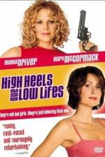 Watch High Heels and Low Lifes 123netflix