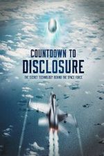 Watch Countdown to Disclosure: The Secret Technology Behind the Space Force (TV Special 2021) Online 123netflix
