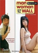 Watch Man, Woman and the Wall Online 123netflix