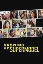 Watch Growing Up Supermodel 123netflix