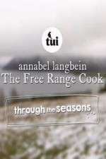 Watch Annabel Langbein The Free Range Cook: Through the Seasons 123netflix
