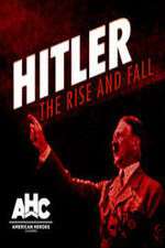 Watch Hitler: The Rise and Fall 123netflix