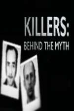 Watch Killers Behind the Myth 123netflix