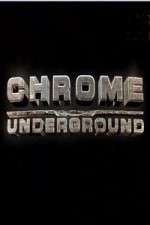 Watch Chrome Underground 123netflix