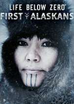 Watch 123netflix Life Below Zero: First Alaskans Online
