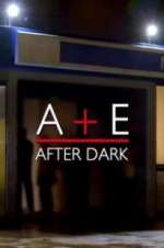 Watch 123netflix A&E After Dark Online