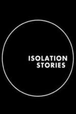 Watch Isolation Stories 123netflix