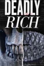 Watch Deadly Rich 123netflix