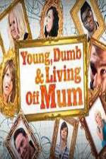 Watch Young Dumb and Living Off Mum 123netflix