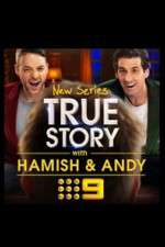 Watch True Story with Hamish & Andy 123netflix