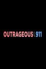 Watch Outrageous 911 123netflix
