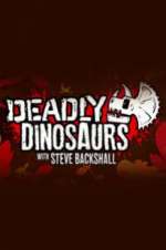 Watch Deadly Dinosaurs with Steve Backshall 123netflix
