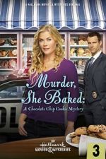Watch Murder, She Baked: A Chocolate Chip Cookie Mystery 123netflix