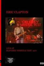 Watch Eric Clapton: BBC TV Special - Old Grey Whistle Test 123netflix