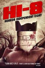 Watch Hi-8 (Horror Independent 8) 123netflix