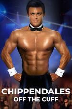 Watch Chippendales Off the Cuff 123netflix