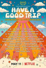 Watch Have a Good Trip: Adventures in Psychedelics 123netflix