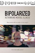 Watch Bipolarized: Rethinking Mental Illness 123netflix