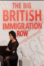 Watch The Big British Immigration Row Live 123netflix