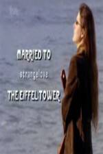 Watch Married to the Eiffel Tower 123netflix