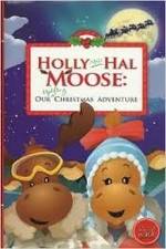 Watch Holly and Hal Moose: Our Uplifting Christmas Adventure 123netflix