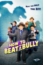 Watch How to Beat a Bully 123netflix